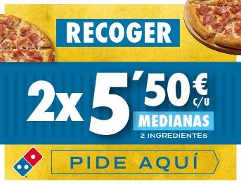 2 pizzas medianas 5,50€ c/u